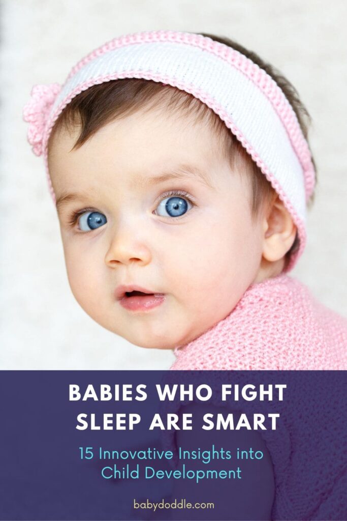 Babies Who Fight Sleep Are Smart