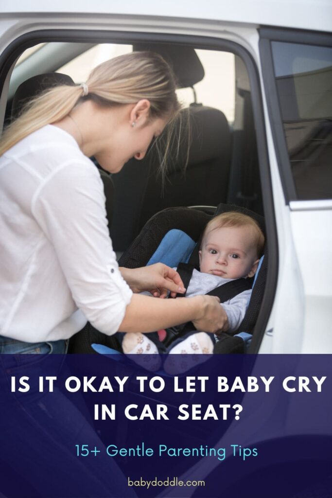 Is it okay to let baby cry in car seat 2