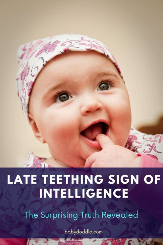 Late Teething Sign of Intelligence