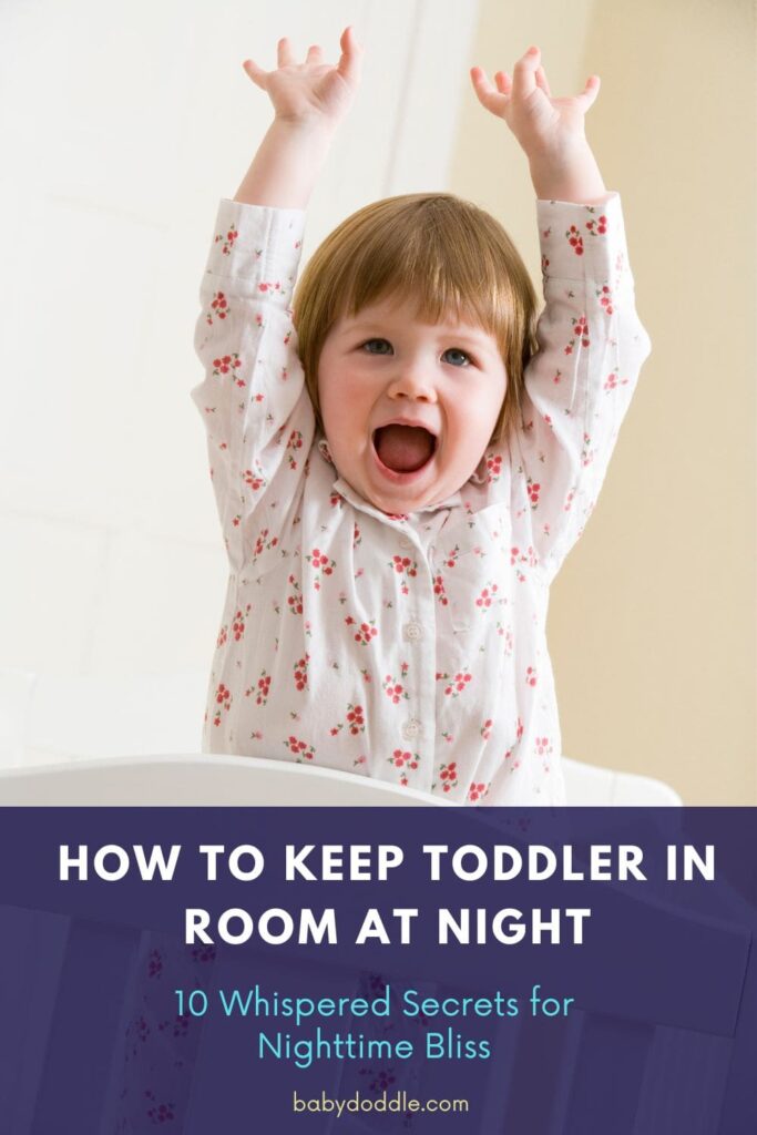 How to Keep Toddler in Room at Night 2