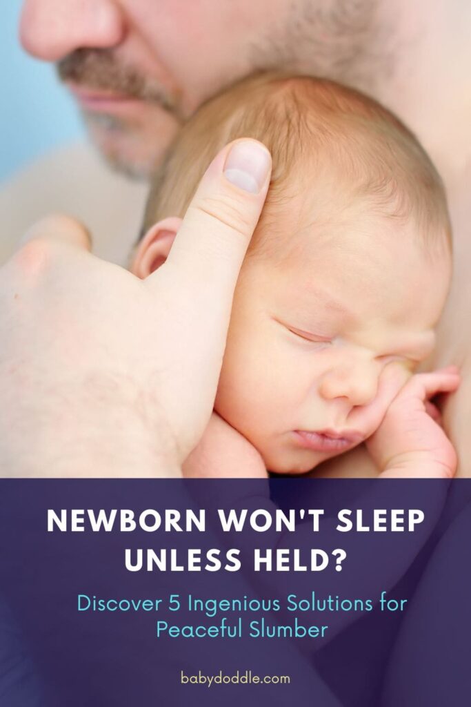Newborn Won't Sleep Unless Held