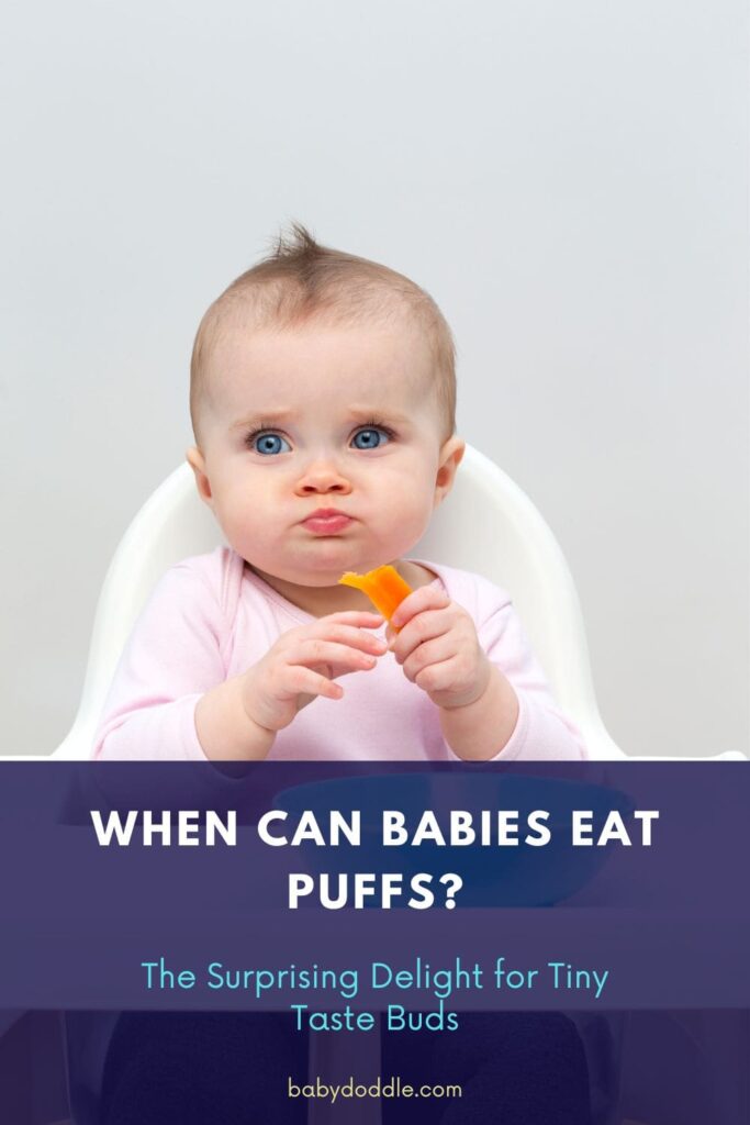 When Can Babies Eat Puffs