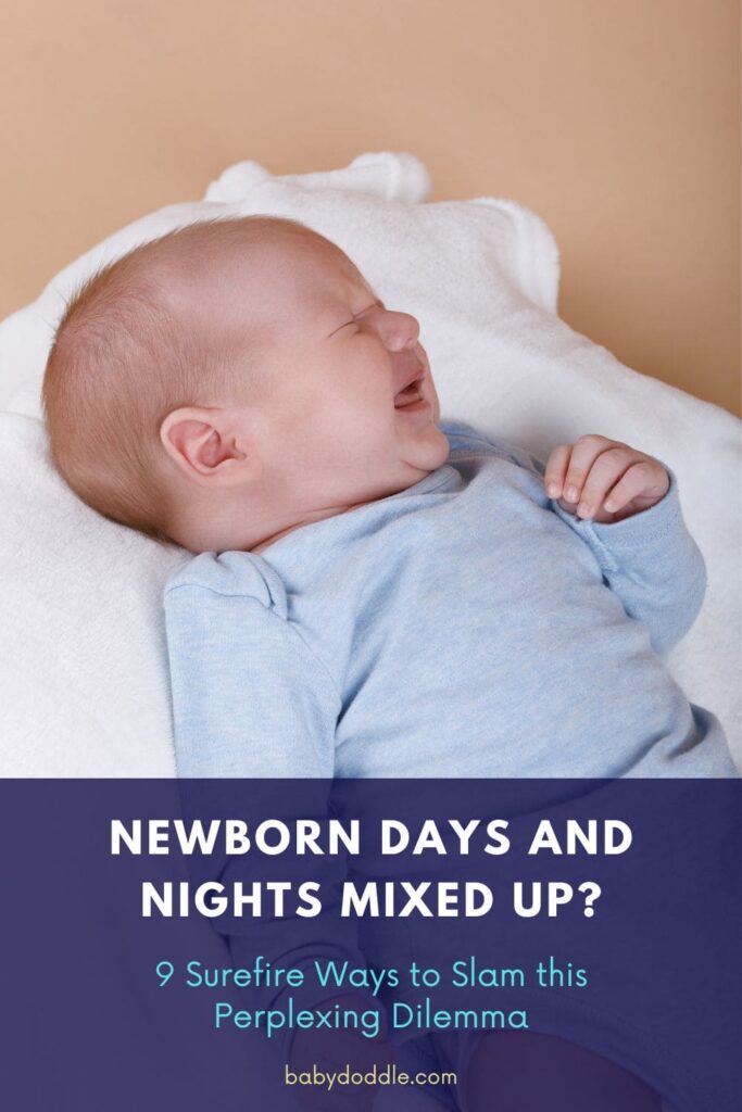 Newborn Days and Nights Mixed Up