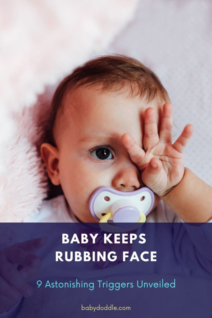 Baby Keeps Rubbing Face