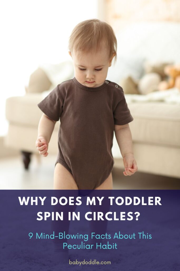 Why Does My Toddler Spin in Circles